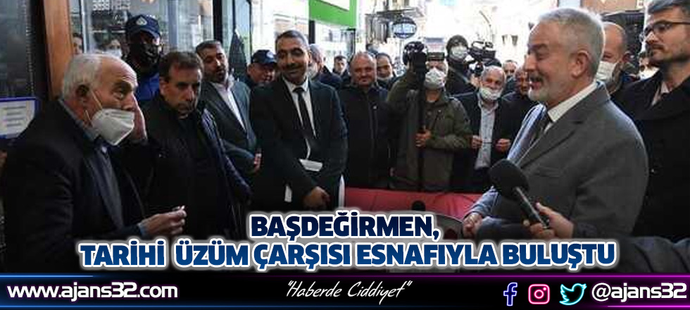 Başdeğirmen, Tarihi Üzüm Çarşısı Esnafıyla Buluştu