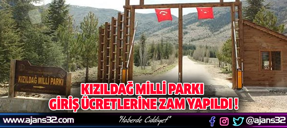Kızıldağ Milli Parkı Giriş Ücretlerine Zam Yapıldı!
