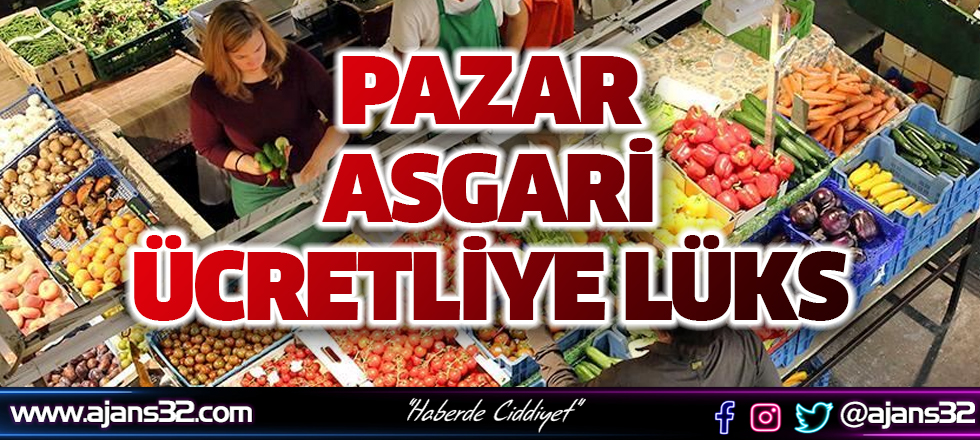 Pazar, Asgari Ücretliye Lüks