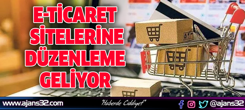 E -Ticaret Sitelerine Düzenleme Geliyor