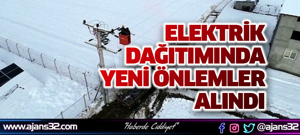 Elektrik Dağıtımında Yeni Önlemler Alındı