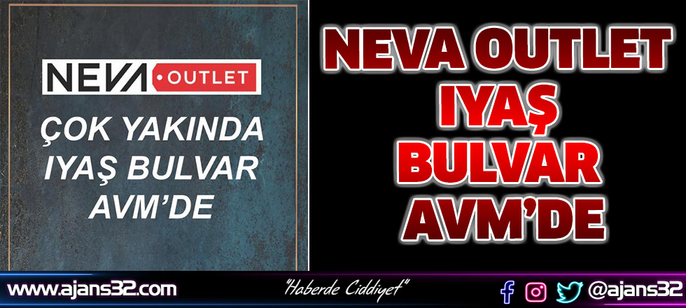 Neva Outlet Iyaş Bulvar AVM’de