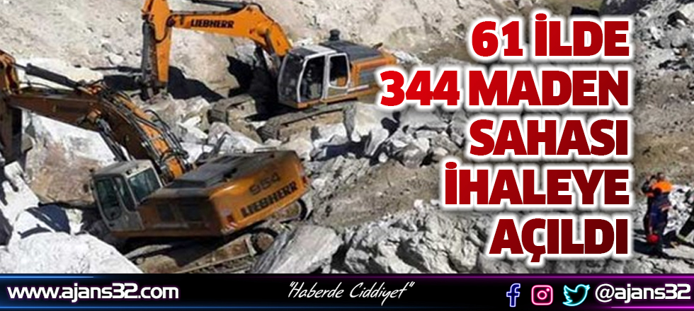 61 İlde 344 Maden Sahası İhaleye Açıldı