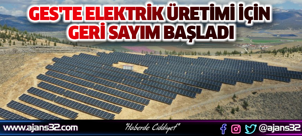 GES'te Elektrik Üretimi İçin Geri Sayım Başladı