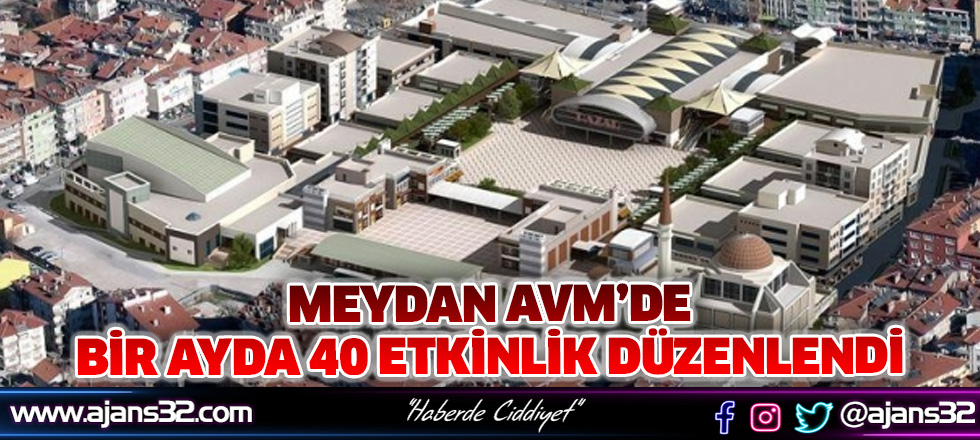 Meydan AVM'de Bir Ayda 40 Etkinlik Düzenlendi