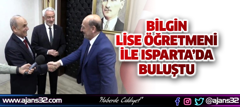 Bakan Bilgin, Lise Öğretmeni ile Isparta’da buluştu