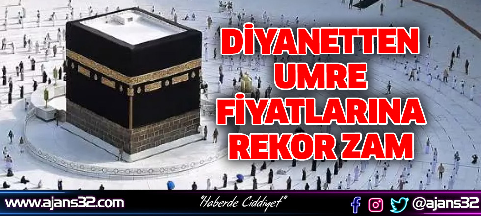 Diyanet'ten Umre Fiyatlarına Yüzde 150 Zam