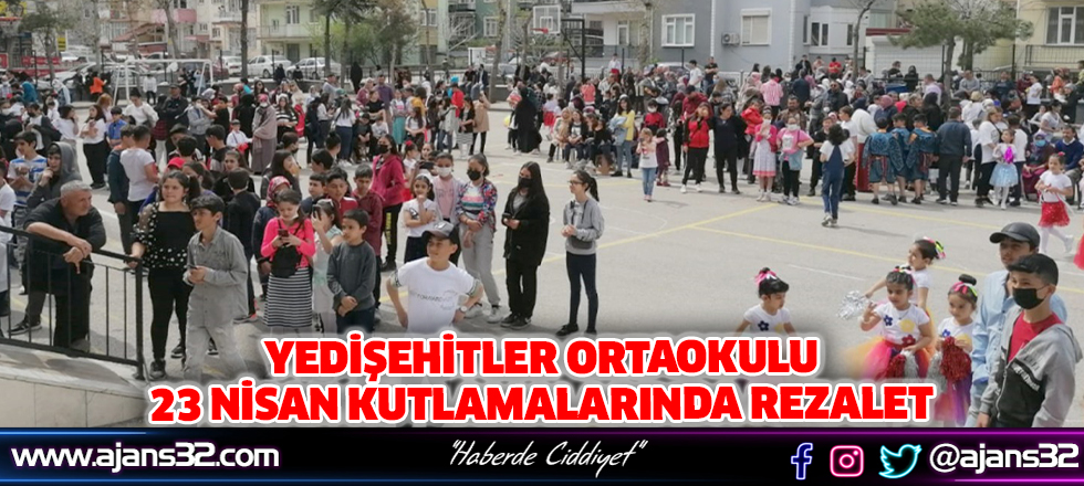 Yedişehitler Ortaokulu’nda 23 Nisan Kutlamalarında Rezalet