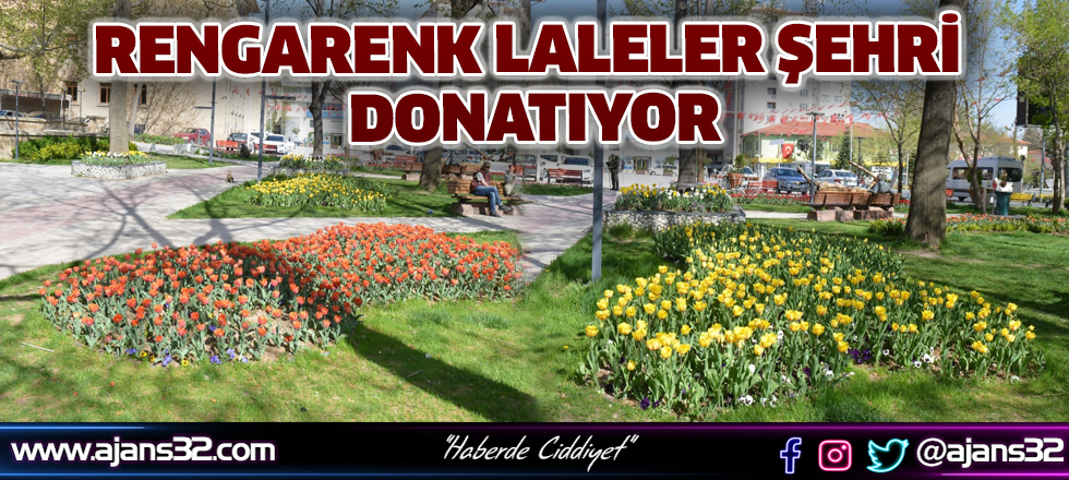 Rengarenk Laleler Şehri Donatıyor