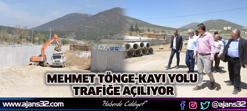 Mehmet Tönge-Kayı Yolu Trafiğe Açılıyor