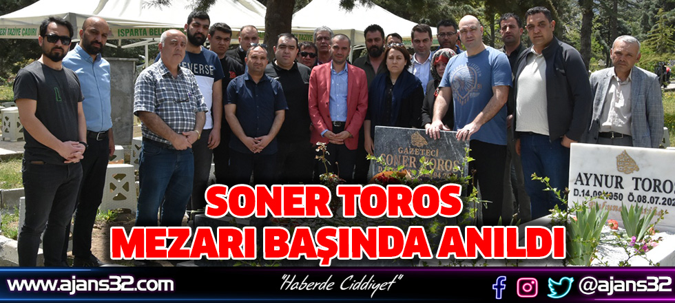 Gazeteci Soner Toros Mezarı Başında Anıldı