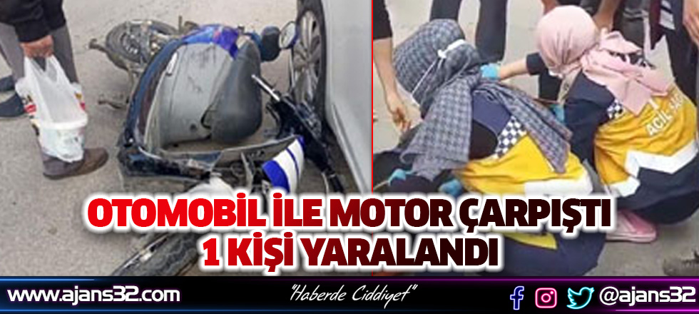 Otomobil İle Motor Çarpıştı: 1 Yaralı