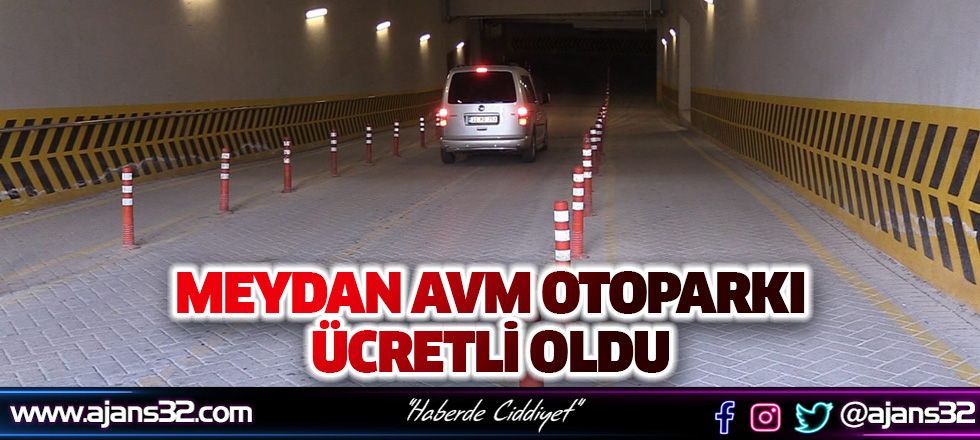 Meydan AVM Otoparkına Yeni Ücret Tarifesi Yapıldı