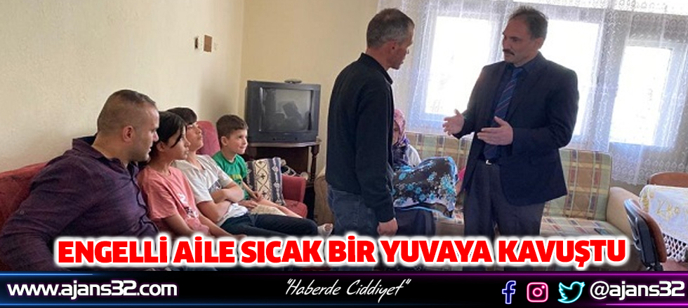 Engelli Aile Sıcak Bir Yuvaya Kavuştu