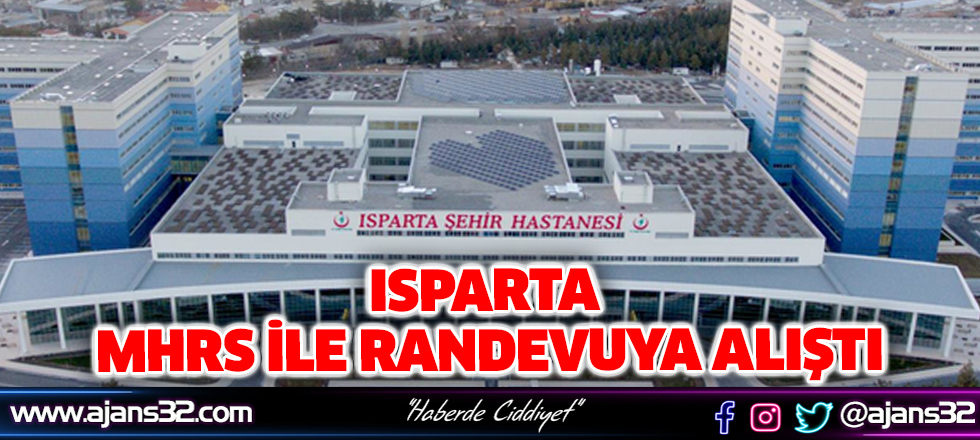 Isparta MHRS İle Randevuya Alıştı