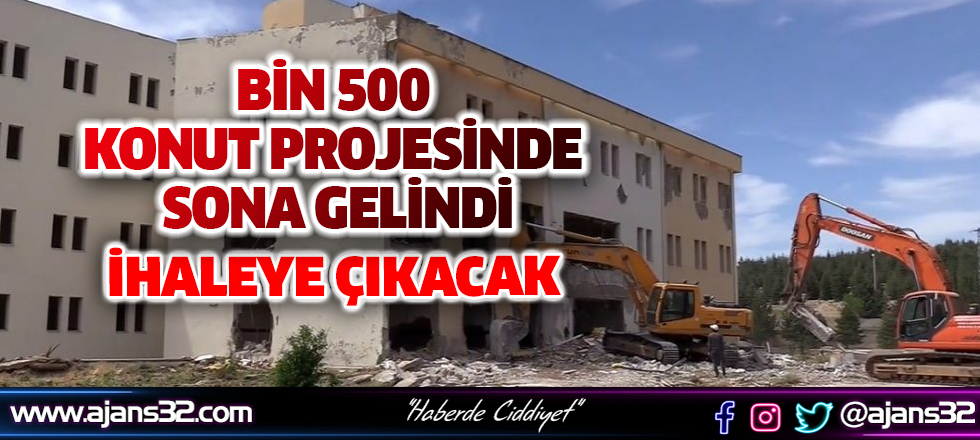 Bin 500 Konut projesinde Sona Gelindi, İhaleye Çıkacak