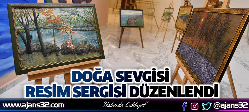 'Doğa Sevgisi' Resim Sergisi Düzenlendi