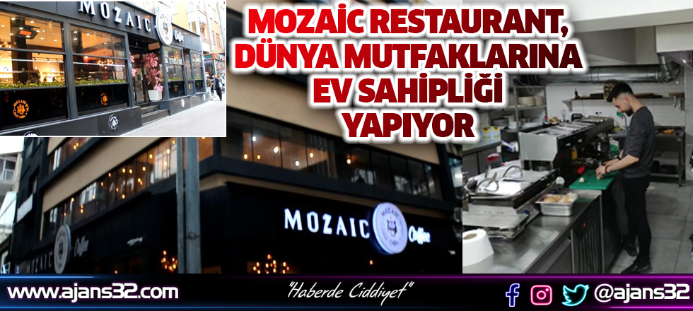 Mozaic Restaurant, Dünya Mutfaklarına Ev Sahipliği Yapıyor