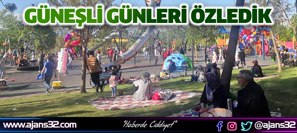 "Güneşli Günleri Özledik"