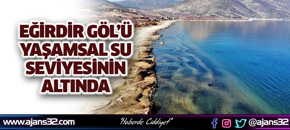 Eğirdir Gölü, Yaşamsal Su Seviyesinin Altında