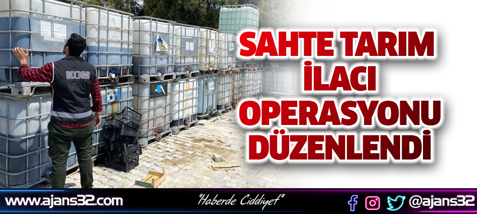 Sahte Tarım İlacı Operasyonu Düzenlendi