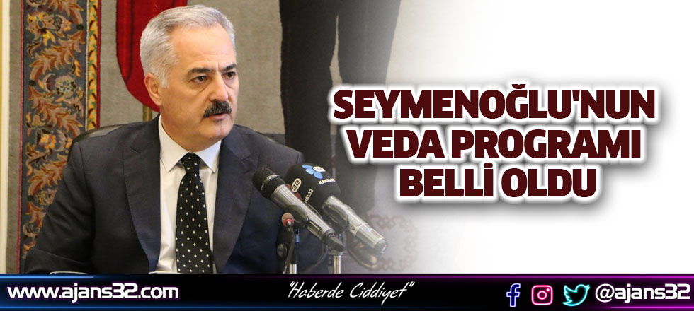 Seymenoğlu'nun Veda Programı Belli Oldu