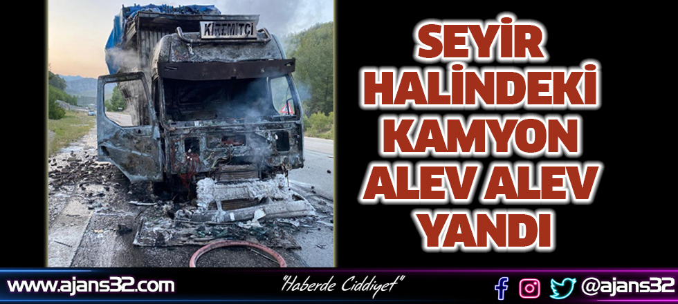 Seyir Halindeki Kamyon Alev Alev Yandı