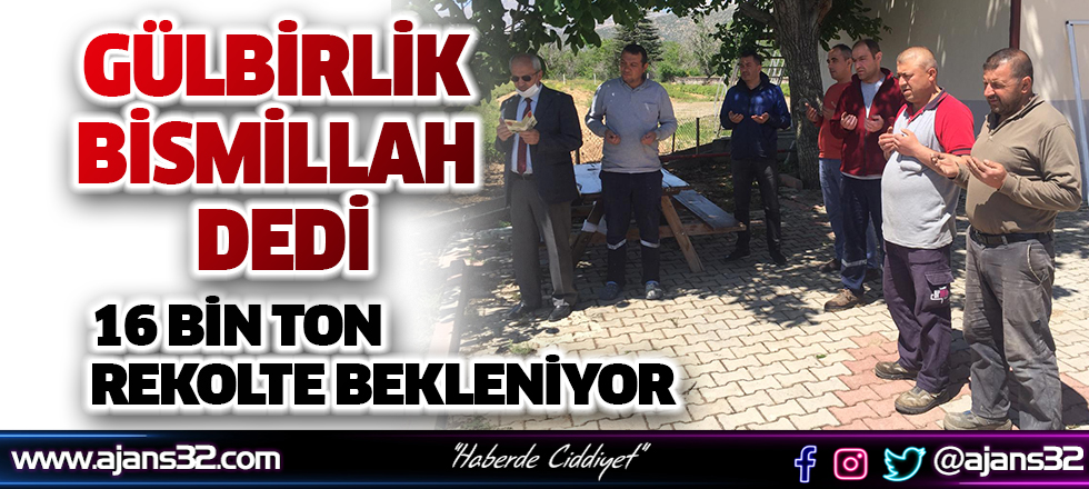 Gülbirlik Bismillah Dedi