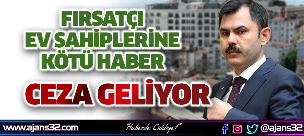 Fırsatçı Ev Sahiplerine Kötü Haber