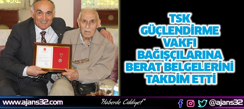 TSK Güçlendirme Vakfı Bağışçılarına Berat Belgelerini Takdim Etti