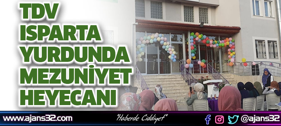 TDV Isparta Yurdunda Mezuniyet Heyecanı