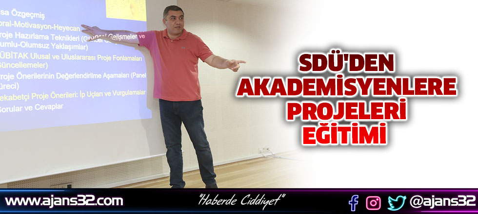 SDÜ'den Akademisyenlere Projeleri Eğitimi