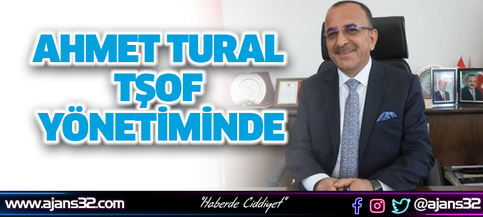 Ahmet Tural TŞOF Yönetiminde