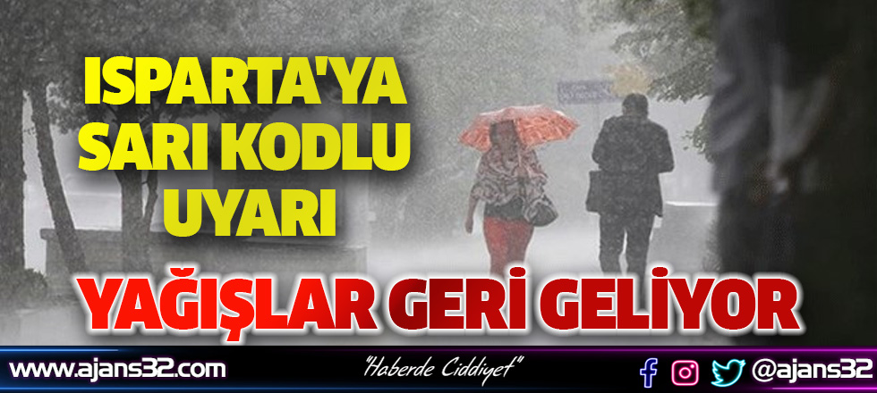 Isparta'ya Sarı Kodlu Uyarı