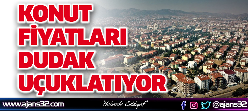 Konut Fiyatları Dudak Uçuklatıyor