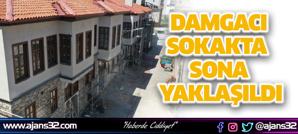 Damgacı Sokak Restorasyonunda Sona Yaklaşıldı