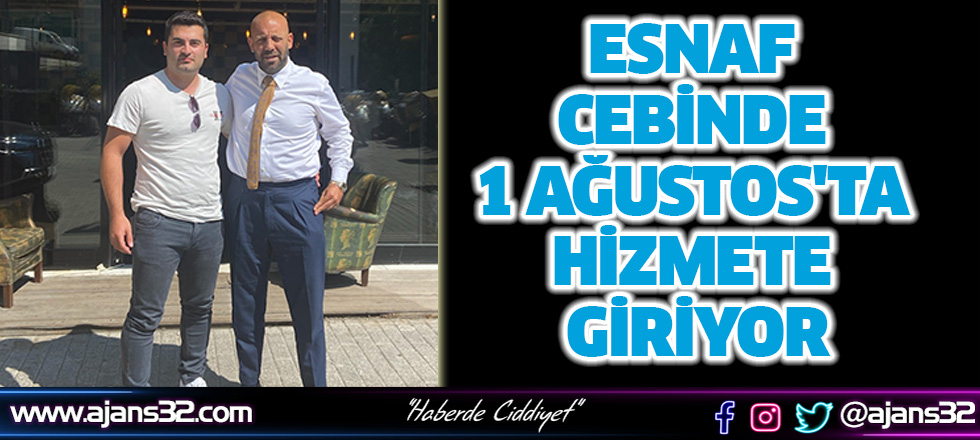 Esnaf Cebinde1 Ağustos'ta Hizmete Açılıyor