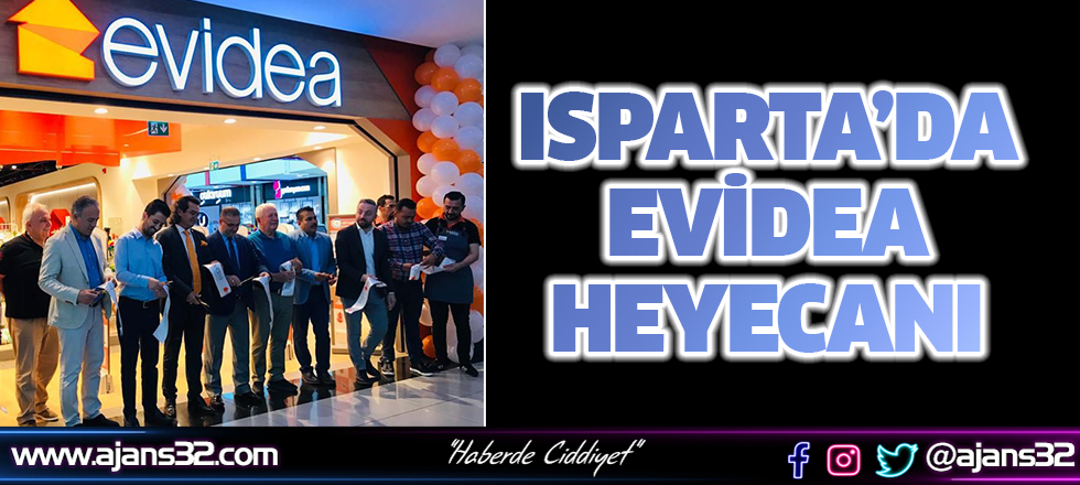 Isparta’da Evidea Heyecanı