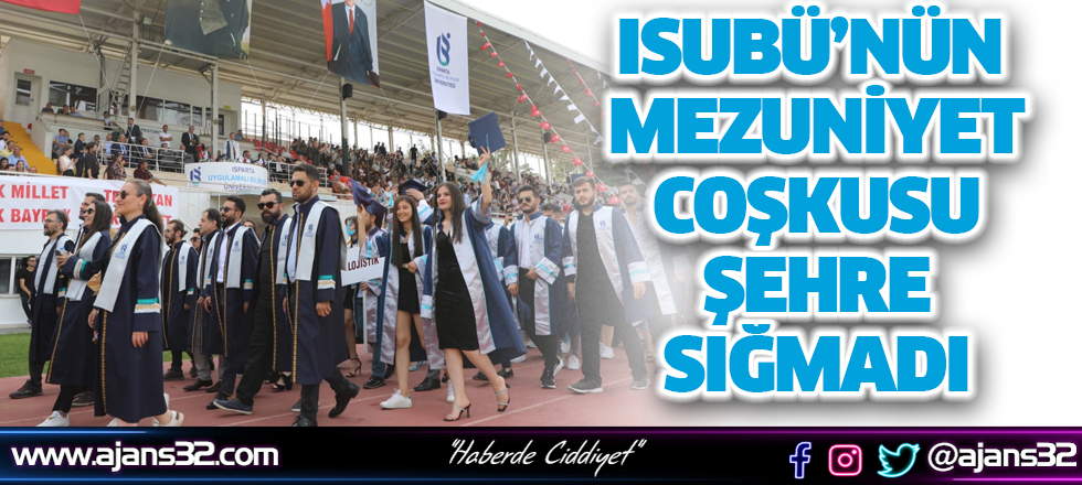 ISUBÜ’nün Mezuniyet Coşkusu Şehre Sığmadı