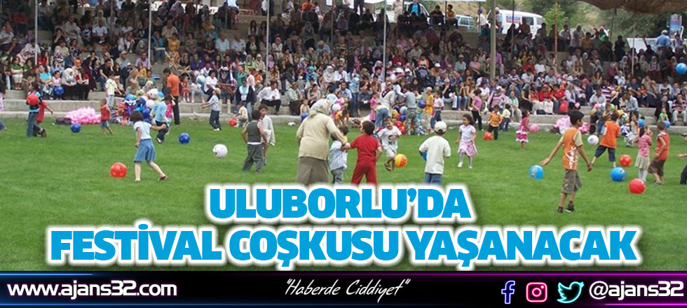 Uluborlu’da Festival Coşkusu Yaşanacak