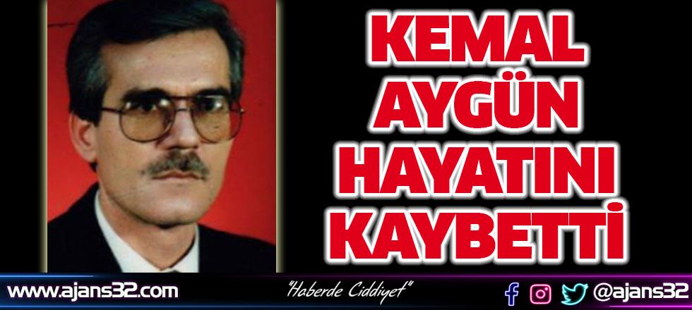 Kemal Aygün Hayatını Kaybetti