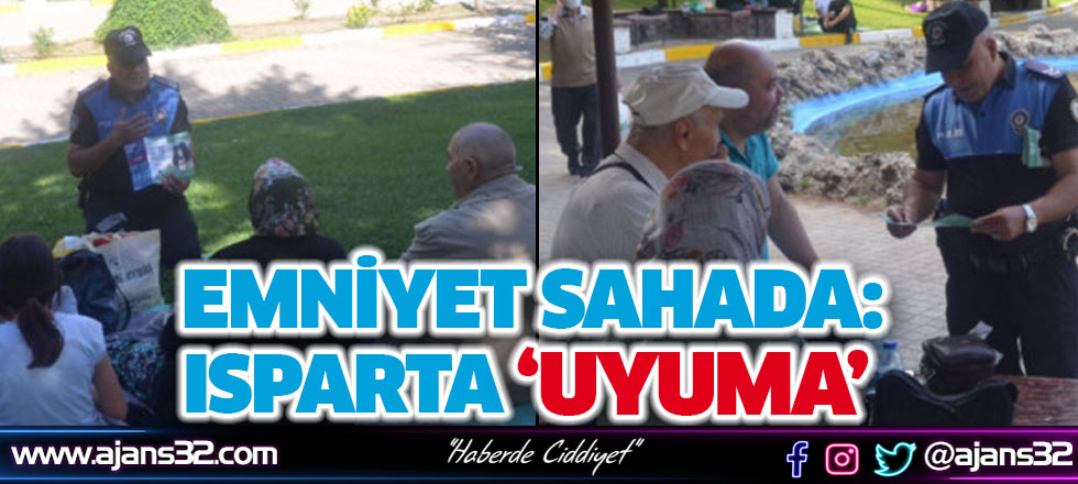 Emniyet Sahada: Isparta 'Uyuma'