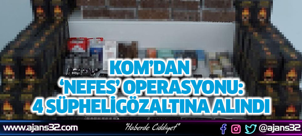 KOM'dan 'Nefes' Operasyonu