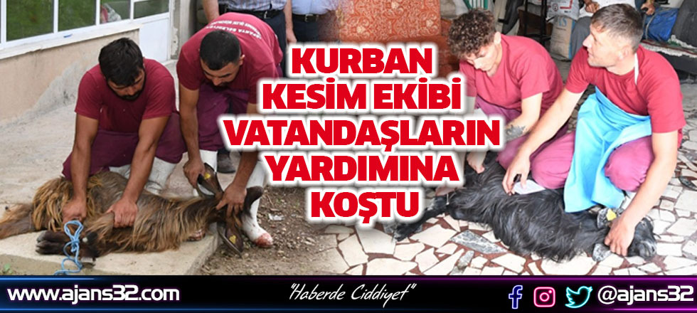 Kurban Kesim Ekibi Vatandaşların Yardımına Koştu