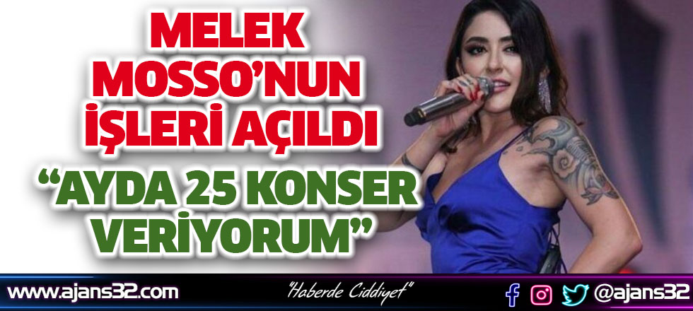 Melek Mosso'nun İşleri Açıldı