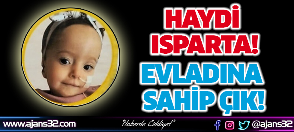 Haydi Isparta! Evladına Sahip Çık!