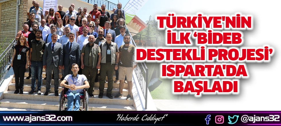 Türkiye'nin İlk BİDEB Destekli Projesi Isparta'da Başladı