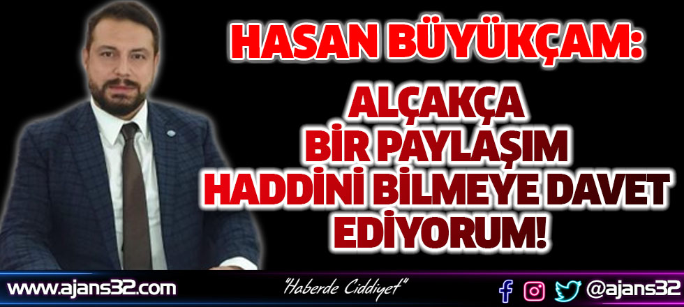 Hasan Byükçam: Alçakça Bir Paylaşım