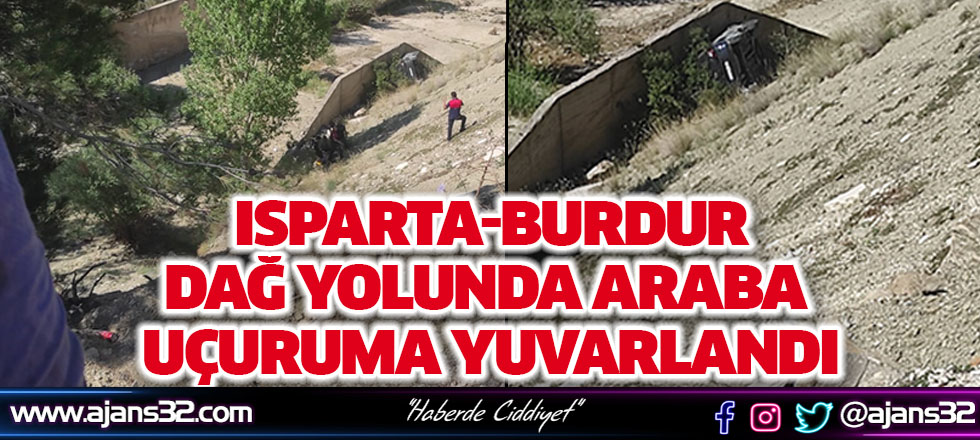 Isparta- Burdur Dağ Yolunda Kaza: Araba Baraja Yuvarlandı