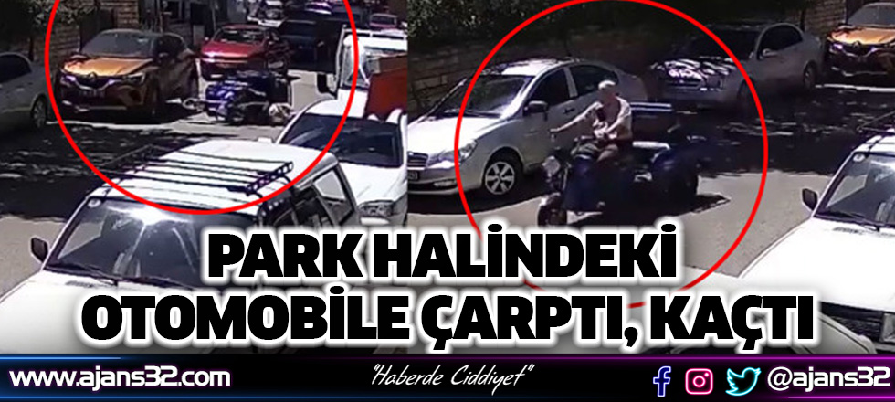 Park Halindeki Otomobile Çarptı, Kaçtı